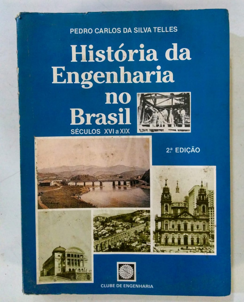 Hist Ria Da Engenharia No Brasil S Culos Xvi A Xix L