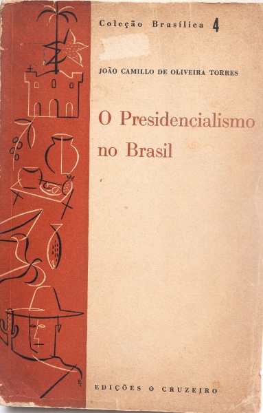 Livro O Presidencialismo no Brasil João Camillo de Ol