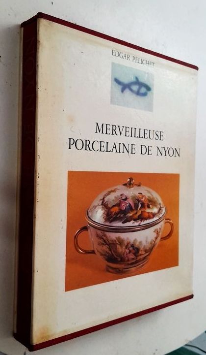 Livro - Merveilleuse Porcelaine De Nyon. Autor: Edgar P