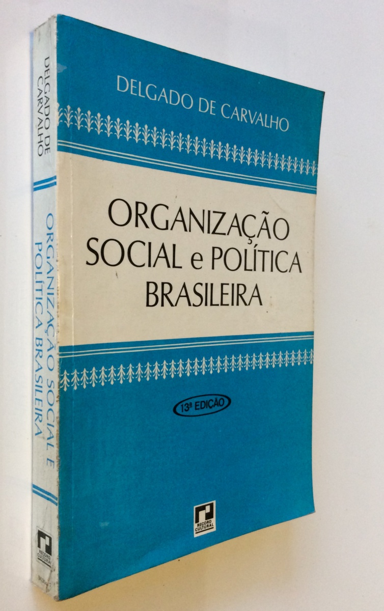 Organização Social e Política Brasileira - Delgado de C