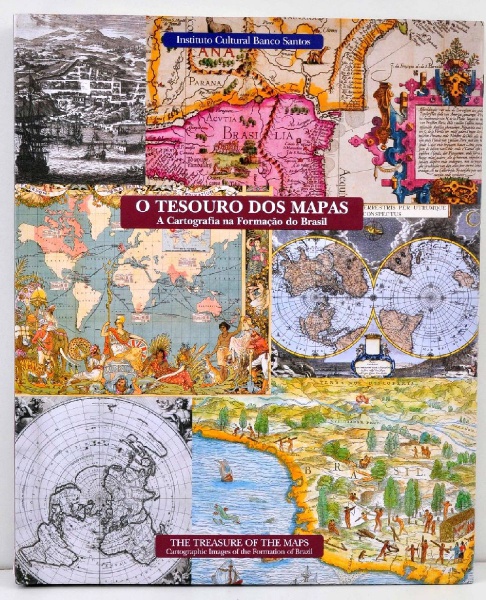 O Tesouro Dos Mapas: A Cartografia na Formacao do Brazil/The Treasure of  the Maps: Cartographic Images of the Formation of Brazil