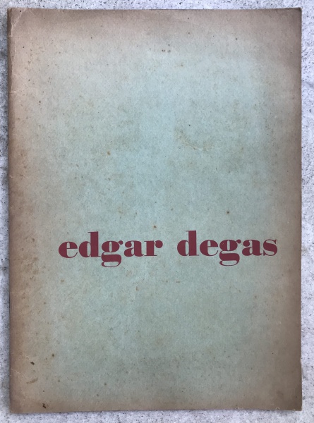 RARIDADE - EDGAR DEGAS | STEDELIJK MUSEUM AMSTERDAM - CAT. 87 | 1952 - 28p. - HOLANDÊS - ILUSTRAÇÕES