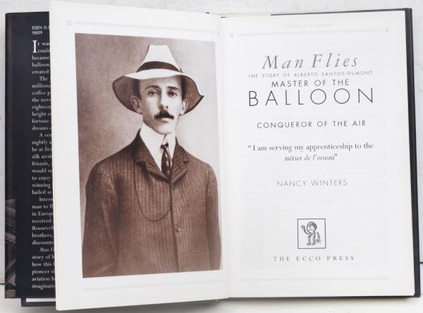 Man Flies. The story of Alberto Santos-Dumont Master of the Balloon.