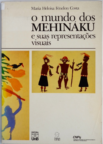 O mundo dos MEHINÁKU e suas representaçoes visuais 