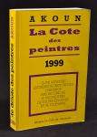 LIVRO - "LA COTE DES PEINTRES - AKOUN 1999" - 1999, Paris, Editions La Cote de L' Amateur, 864p., médio formato, brochura.