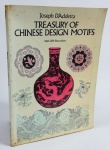 LIVRO - "TREASURY OF CHINESE DESIGN MOTIFS" - D'ADDETTA, JOSEPH, 1981, New York, Dover Publications, 100p., ilustrado, grande formato, brochura.