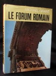 LIVRO - "LE FORUM ROMAIN" - GRANT, MICHAEL, 1971, Paris, Librairie Hachette, 239p., ilustrado, grande formato, encadernado c/ sobrecapa.