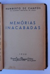 HUMBERTO DE CAMPOS - MEMÓRIAS INACABADAS 1935 - CAPA RÍGIDAS COM PEQUENO DESGASTE, 249 PÁGINAS E COM FERRUGEM. MED. 12,5 X 18 X 2 CM.