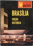 Revista Manchete, Edição Histórica - Brasília, DF, 21 de Abril de 1960 - Ricamente ilustradas apresentando momentos e imagens da inauguração da nova capital federal em 1960 - Grande formato, bom estado de conservação