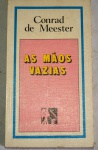 LIVRO - CONRAD DE MEESTER "As mãos vazias". Livro religiosa "a mensagem de Teresa Lisieca" em 1976 , com capa colorida, 157 páginas. Em ótimo estado de conservação.