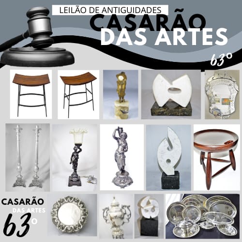 CASARÃO DAS ARTES - 63º LEILÃO DE ARTES E ANTIGUIDADES - TEL.: (21) 99726-1744