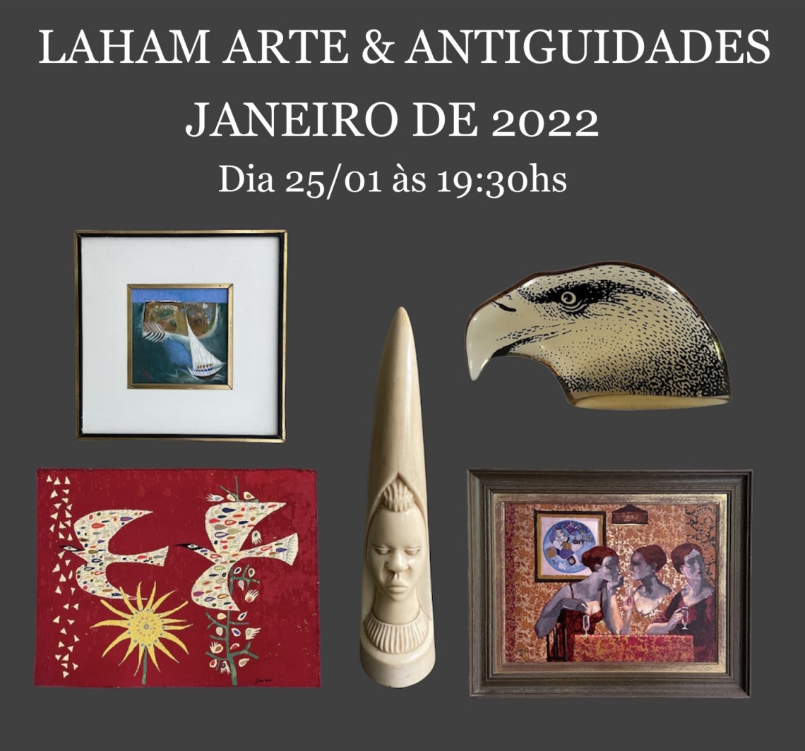 LAHAM ARTE & ANTIGUIDADES - JANEIRO DE 2022