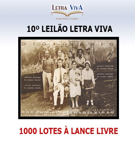 10º LEILÃO LETRA VIVA - LIVROS, ARTES, COLECIONISMO, NUMISMÁTICA E OUTROS.
